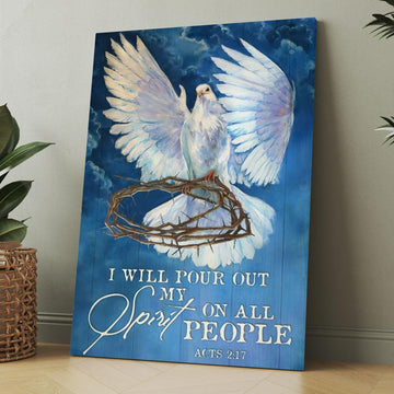 Watercolor Dove, Crown Of Thorn, I Will Pour Out My Spirit On All People Canvas, Christmas Gift for Christian