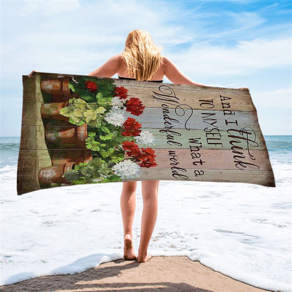 What A Wonderful World Red And White Flower Beach Towel - Christian Art - Bible Verse Beach Towel - Religious Beach Towel