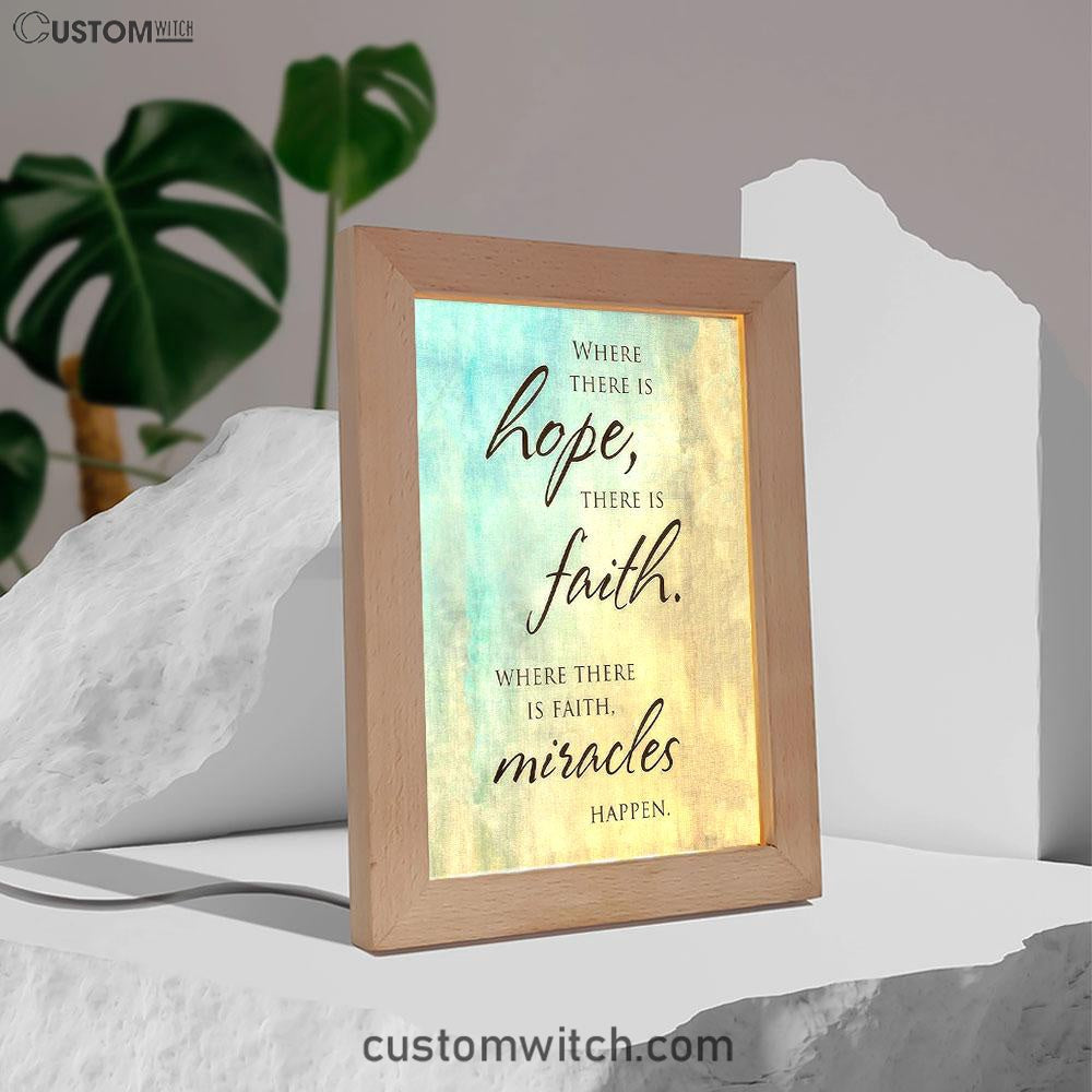 Where There Is Hope Faith Miracles Happen Frame Lamp Art - Christian Night Light Decor
