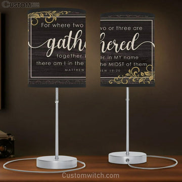 Where Two Or Three Are Gathered Together In My Name Matthew 1820 Table Lamp Gift - Christian Bedroom Decor