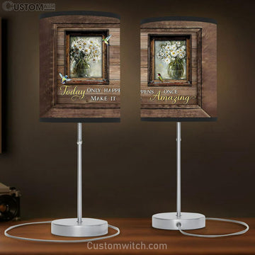White Daisy Small Window Still Life Hummingbirds Today Only Happens Once Make It Amazing Table Lamp Art - Christian Lamp Gift Decor - Bible Verse Table Lamp