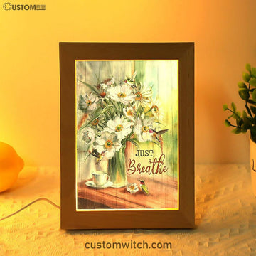 White Flower Hummingbird - Just Breathe Frame Lamp Art - Christian Art - Bible Verse Art - Religious Home Decor