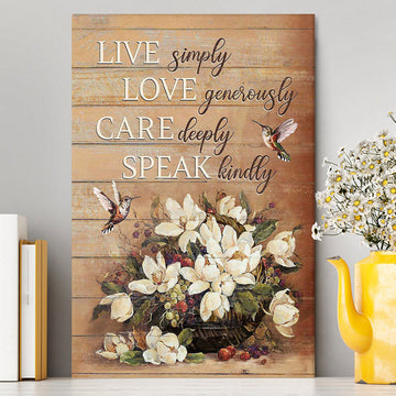 White Flower Vase Hummingbird - Live Simply Love Generously Care Deeply Speak Kindly Canvas Art - Bible Verse Wall Art - Religious Home Decor