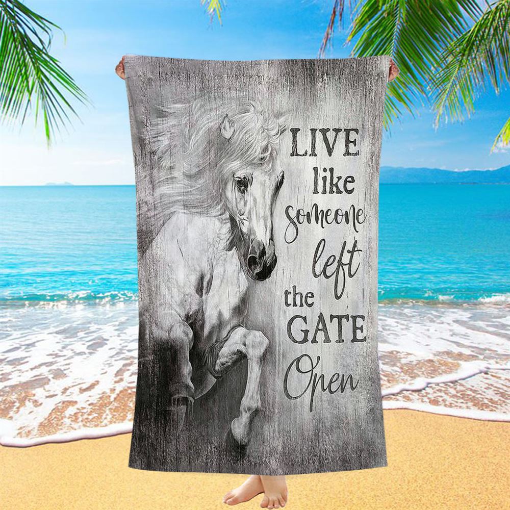 White Horse Live Like Someone Left The Gate Open Beach Towel - Christian Art - Bible Verse Beach Towel - Religious Beach Towel