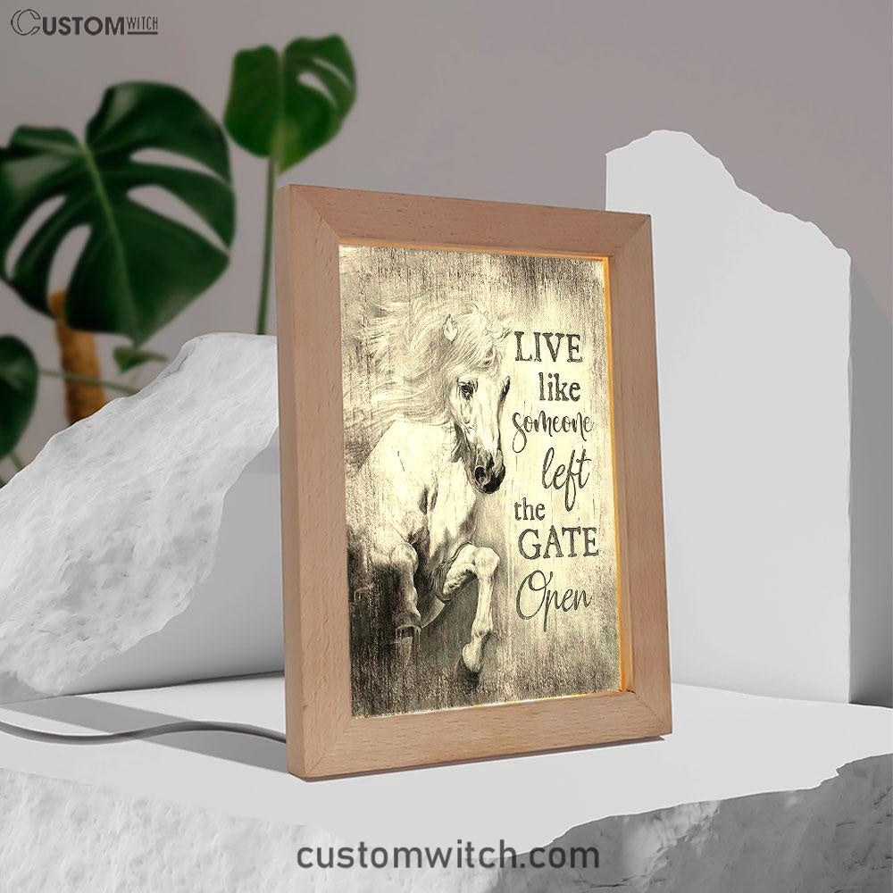 White Horse Live Like Someone Left The Gate Open Frame Lamp Art - Christian Art - Bible Verse Art - Religious Home Decor