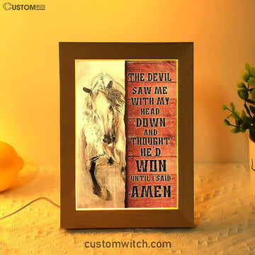 White Horse The Devil Thought He&#39;d Won Until I Said Amen Frame Lamp Art - Christian Art - Bible Verse Art - Religious Home Decor
