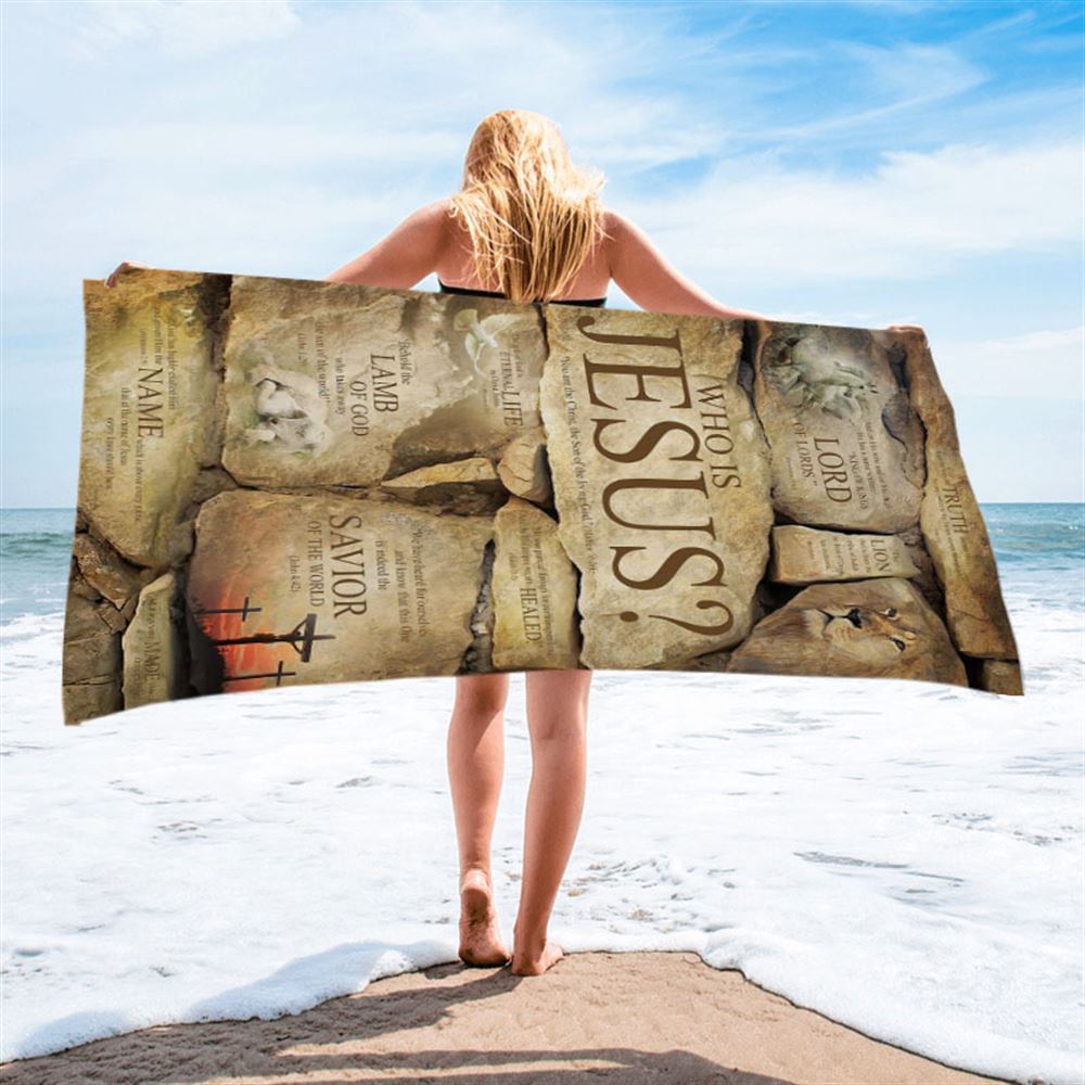 Who Is Jesus Beach Towel - The Son Of The Living God - Mathew 16 16 - Christian Beach Towel - Religious Beach Towel