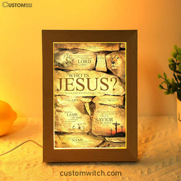 Who Is Jesus Frame Lamp Art - The Son Of The Living God - Mathew 16 16 - Christian Frame Lamp - Religious Gifts Night Light