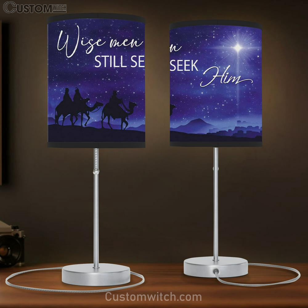 Wise Men Still Seek Him Christmas Table Lamp Gift - Christian Bedroom Decor
