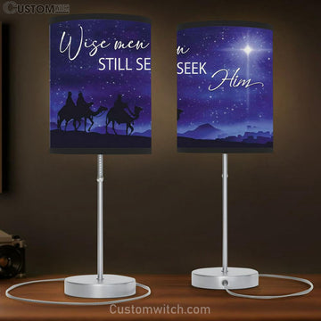 Wise Men Still Seek Him Christmas Table Lamp Gift - Christian Bedroom Decor