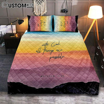 With God All Things Are Possible - Matthew 19 26 Quilt Bedding Set Bedroom - Christian Quilt Bedding Set Bedroom Decor