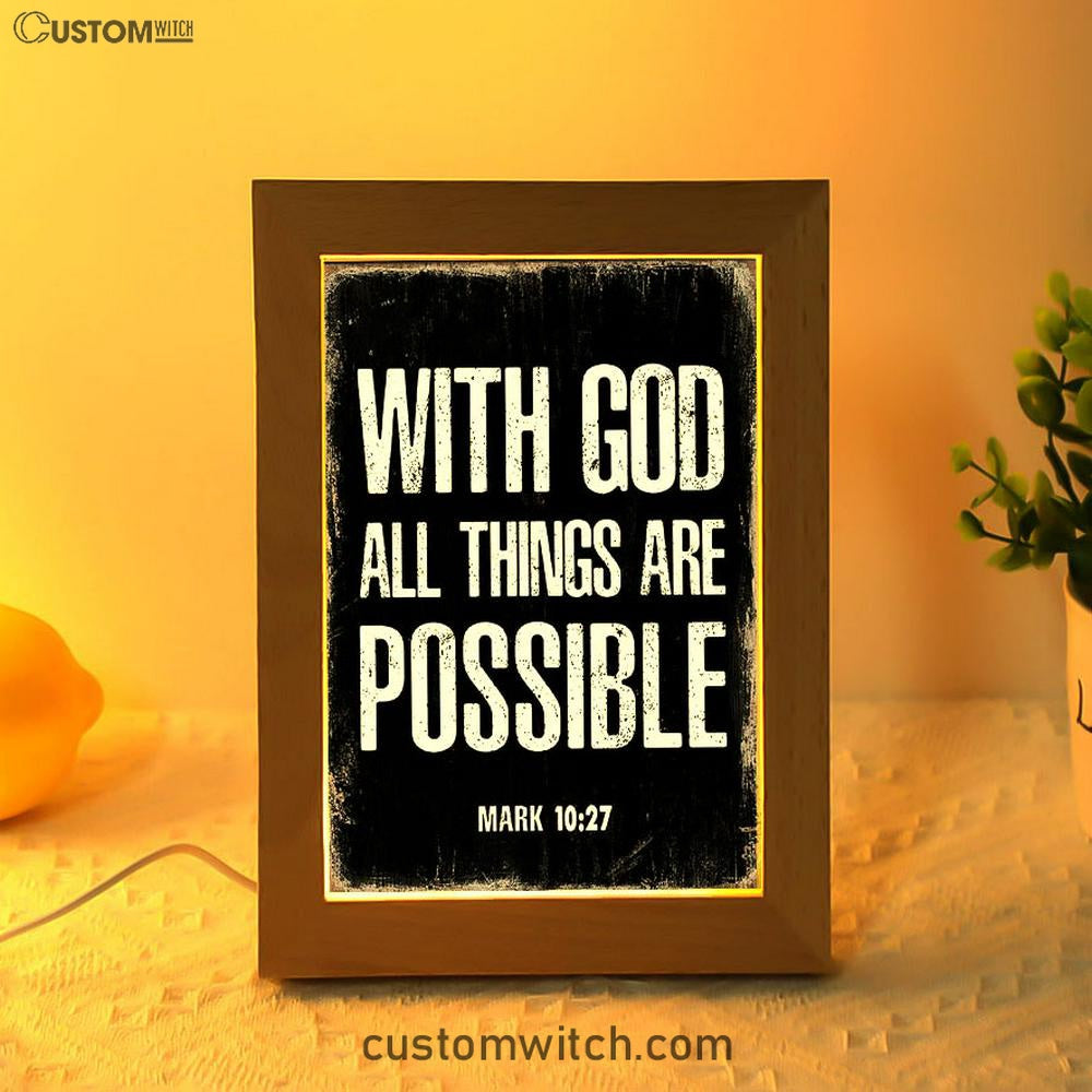 With God All Things Are Possible Mark 10 27 Frame Lamp Prints - Religious Decor - Christian Night Light Decor