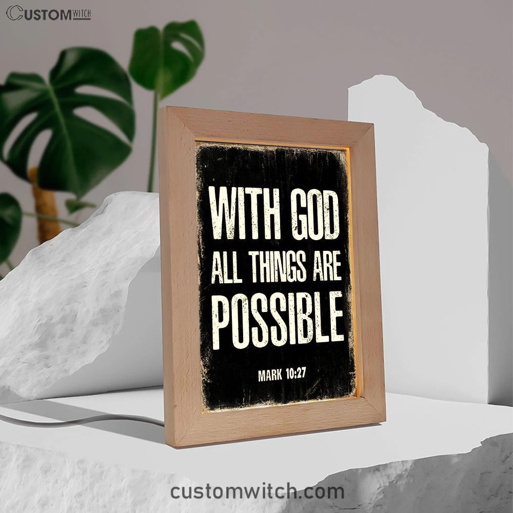 With God All Things Are Possible Mark 10 27 Frame Lamp Prints - Religious Decor - Christian Night Light Decor