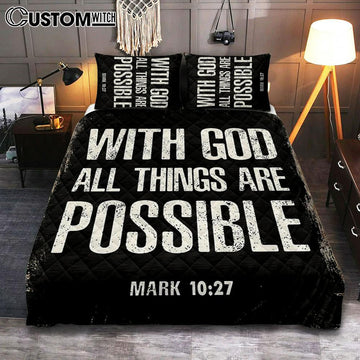 With God All Things Are Possible Mark 10 27 Quilt Bedding Set Prints - Religious Cover Twin Bedding Decor - Christian Quilt Bedding Set Bedroom Decor