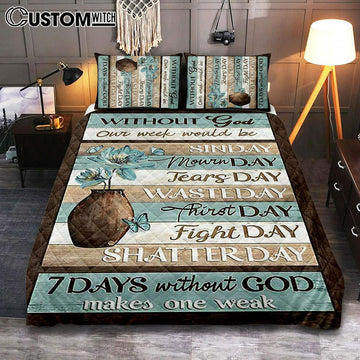 Without God Our Week Would Be Sin Day Flower Butterfly Quilt Bedding Set - Christian Bedroom - Religious Home Decor