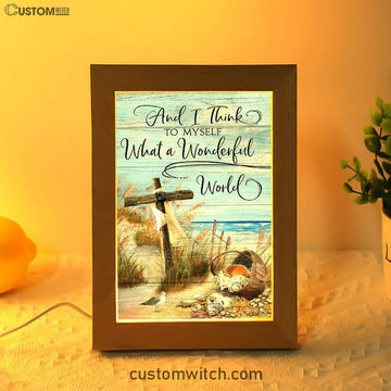 Wooden Cross And I Think To Myself What A Wonderful World Frame Lamp Art - Christian Art - Bible Verse Art - Religious Home Decor