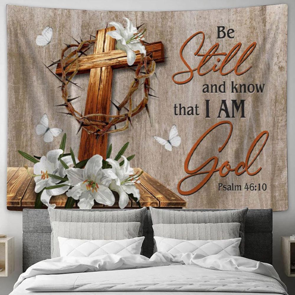 Wooden Cross White Lily - Be Still &amp; Know That I Am God Tapestry Wall Art - Christian Wall Art - Christian Wall Decor