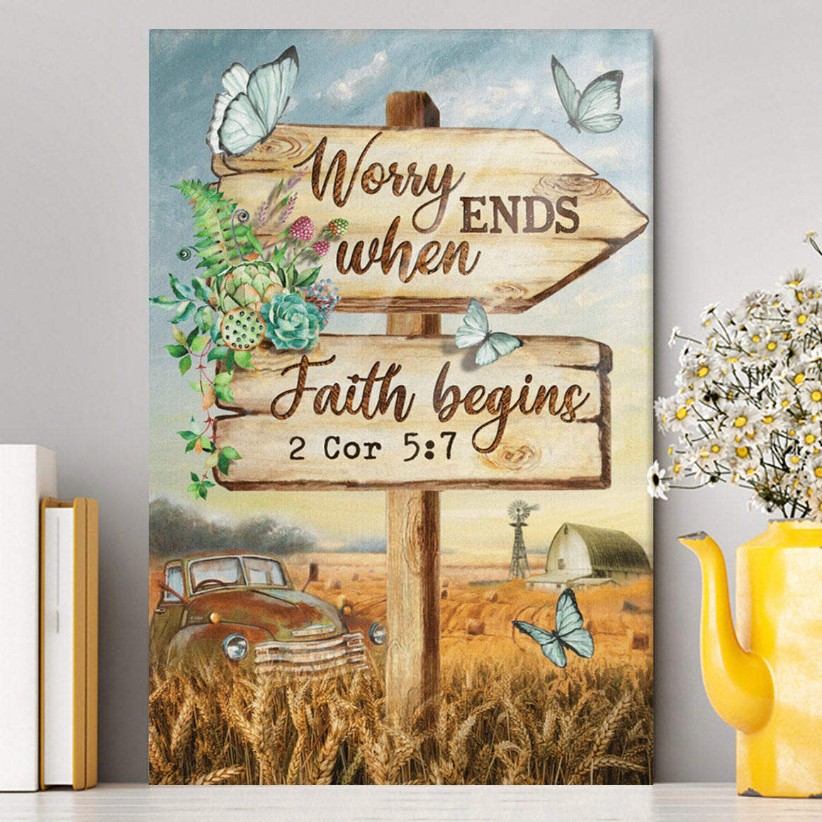 Worry Ends When Faith Begins Old Car Butterfly Countryside Canvas Prints - Christian Wall Decor - Bible Verse Canvas Art