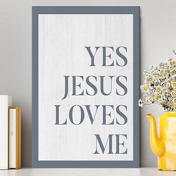 Yes Jesus Loves Me Canvas Wall Art Decor - Christian Canvas Wall Art Decor