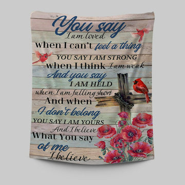 You Say I Am Loved Tapestry Wall Art - Christian Wall Tapestry - Religious Tapestries Wall Hanging Prints