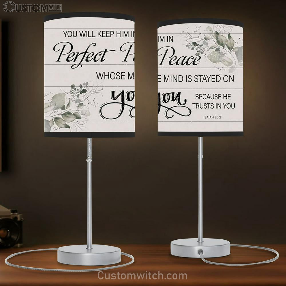 You Will Keep Him In Perfect Peace Isaiah 263 Nkjv Table Lamp Gift Print - Christian Bedroom Decor