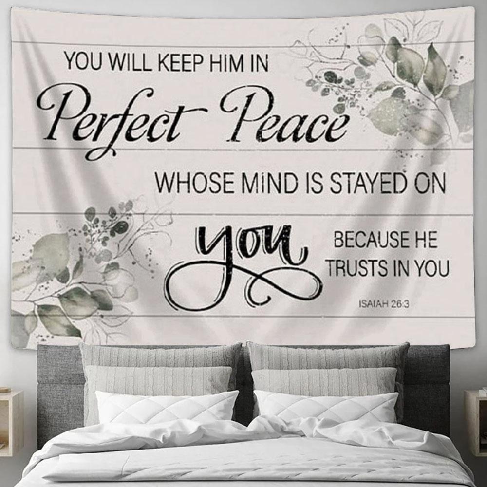 You Will Keep Him In Perfect Peace Isaiah 263 Nkjv Tapestry Wall Art Print - Christian Wall Decor