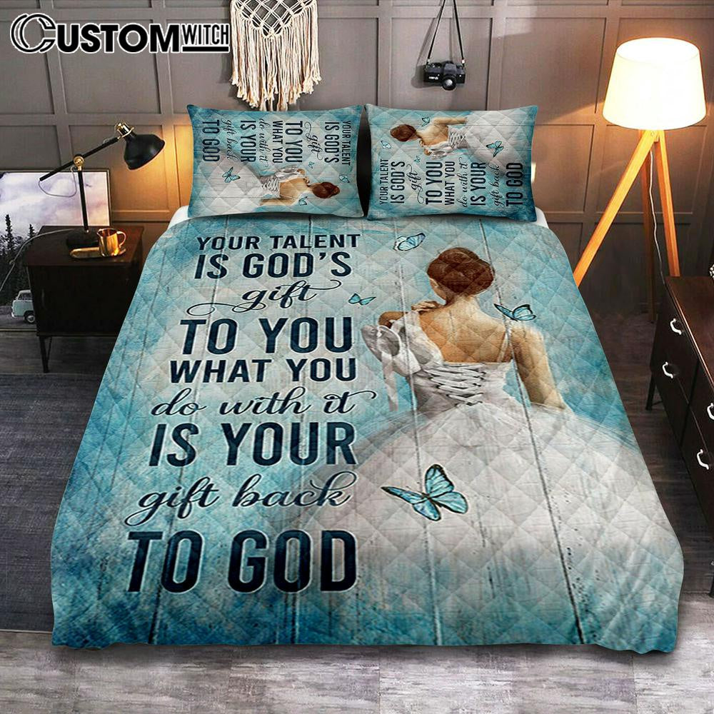 Your Talent Is God&#39;s Gift Ballet White Dress Blue Butterfly Quilt Bedding Set Bedroom - Christian Quilt Bedding Set Prints - Bible Verse Quilt Bedding Set Art