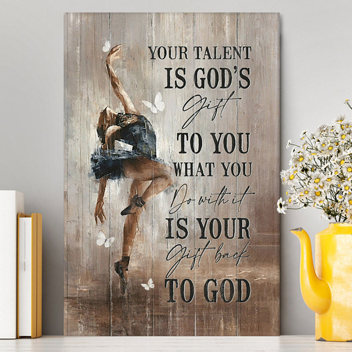 Your Talent Is God&#39;s Gift To You Ballet White Butterfly Night Canvas Wall Art - Christian Canvas Prints - Bible Verse Canvas Art