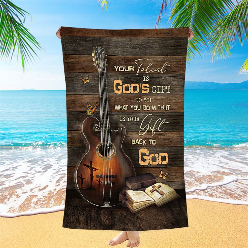 Your Talent Is God&#39;s Gift To You Guitar Bible Butterfly Beach Towel - Christian Beach Towel - Bible Verse Beach Towel