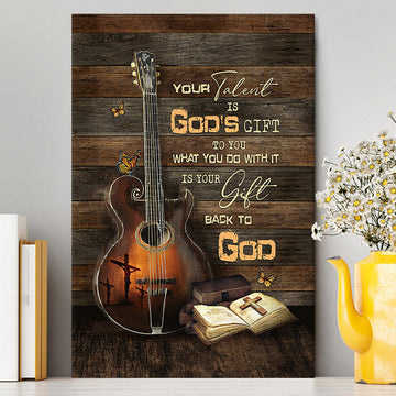 Your Talent Is God&#39;s Gift To You Guitar Bible Butterfly Canvas Wall Art - Christian Canvas Prints - Bible Verse Canvas Art