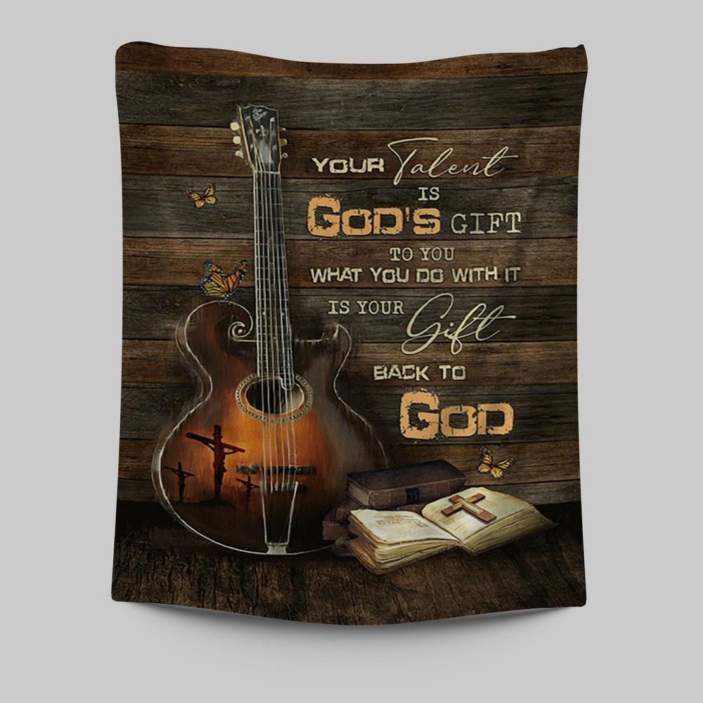 Your Talent Is God&#39;s Gift To You Guitar Bible Butterfly Tapestry Wall Art - Christian Tapestries Prints - Bible Verse Tapestry Art