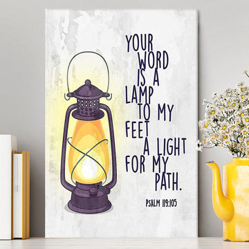 Your Word Is A Light For My Path - Psalm 119 105 Canvas Wall Art - Christian Canvas Wall Art Decor