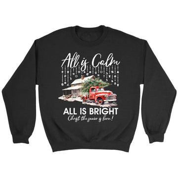 All is Calm All is Bright Christmas Sweatshirt