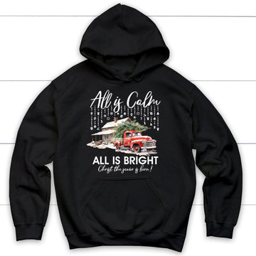 All is Calm All is Bright Christmas Hoodie