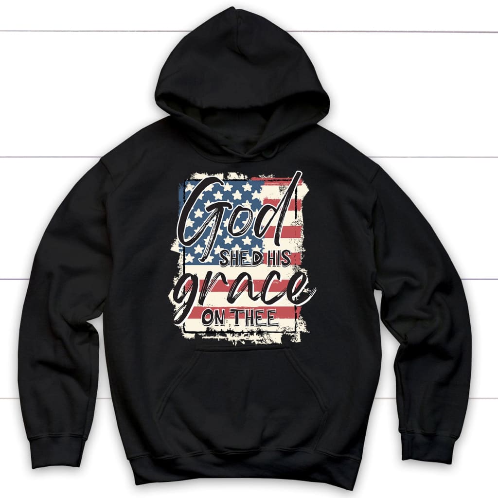 God Shed His Grace On Thee, American Flag, Hoodie
