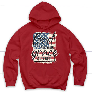 God Shed His Grace On Thee, American Flag, Hoodie