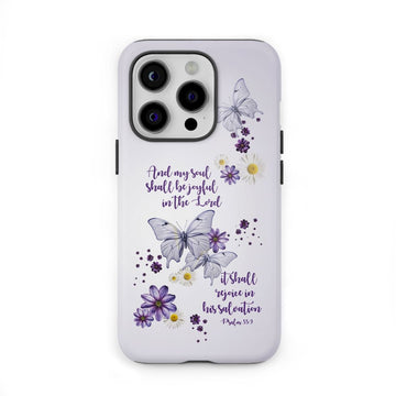 And My Soul Shall Be Joyful in the Lord Psalm 35:9 Phone Case