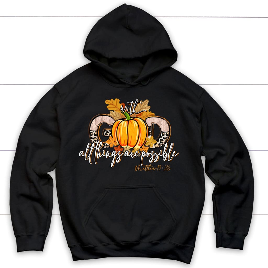 With God All Things Are Possible, Autumn Pumpkin, Christian Hoodie