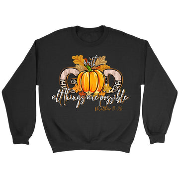 With God All Things Are Possible, Autumn Pumpkin, Christian Sweatshirt