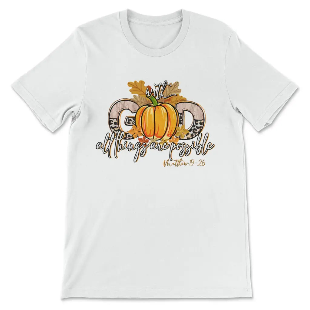 With God All Things Are Possible, Autumn Pumpkin, T-shirt