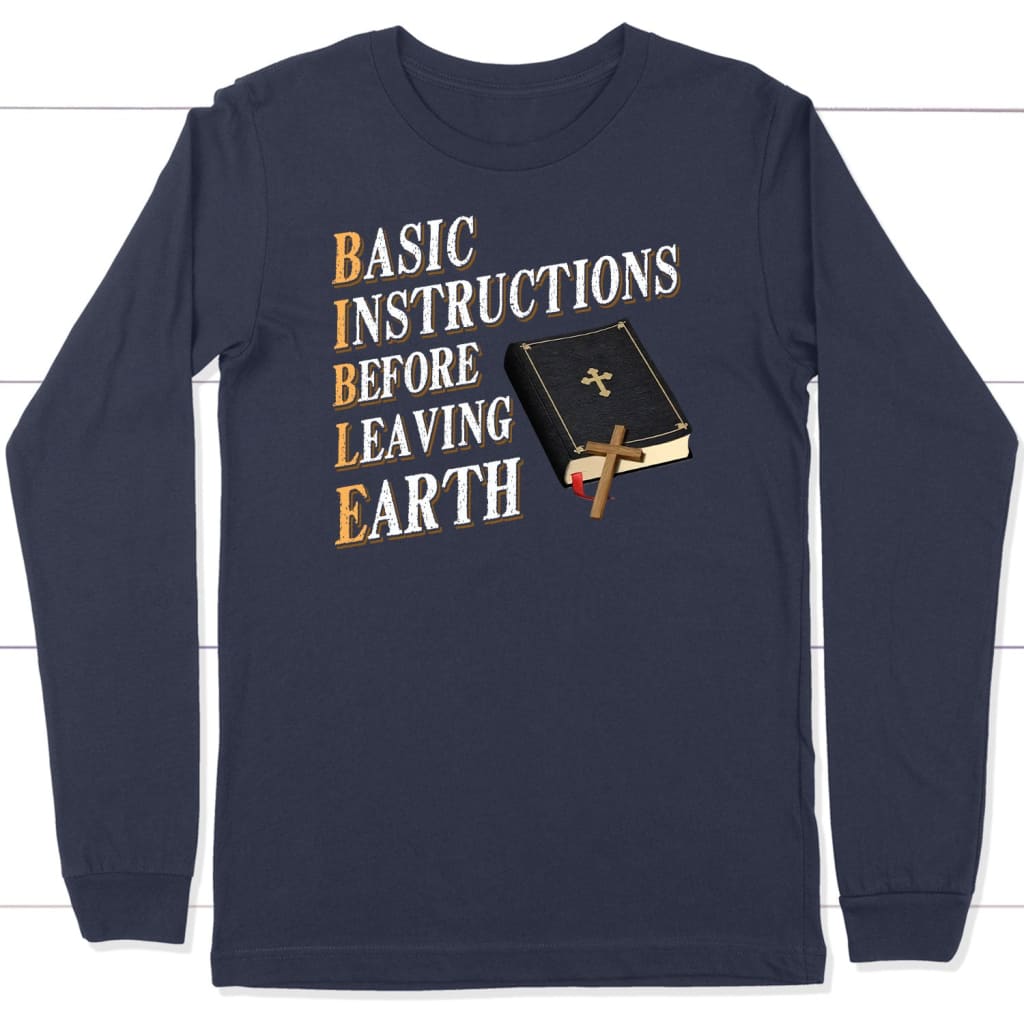Basic Instructions Before Leaving Earth Long Sleeve Shirt