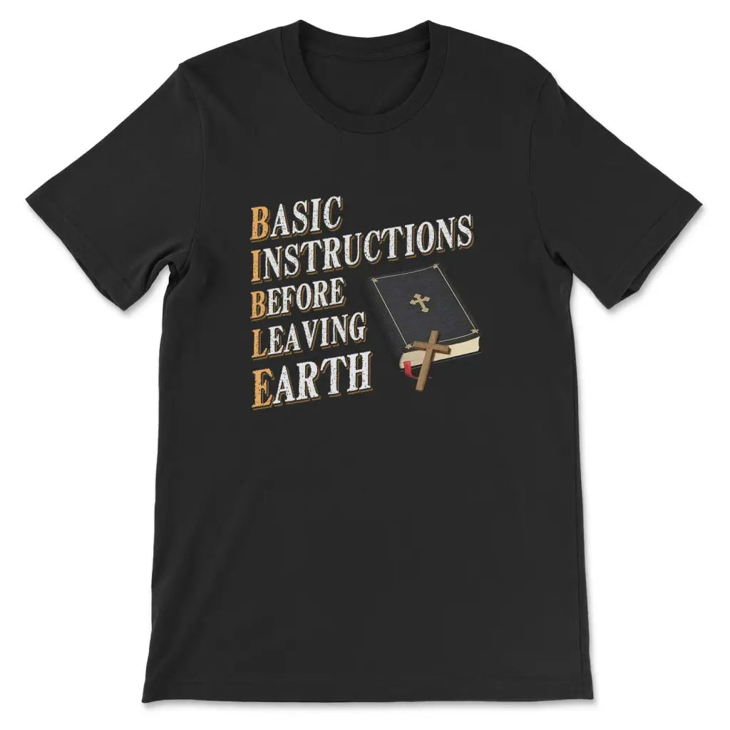 Basic Instructions Before Leaving Earth T-shirt