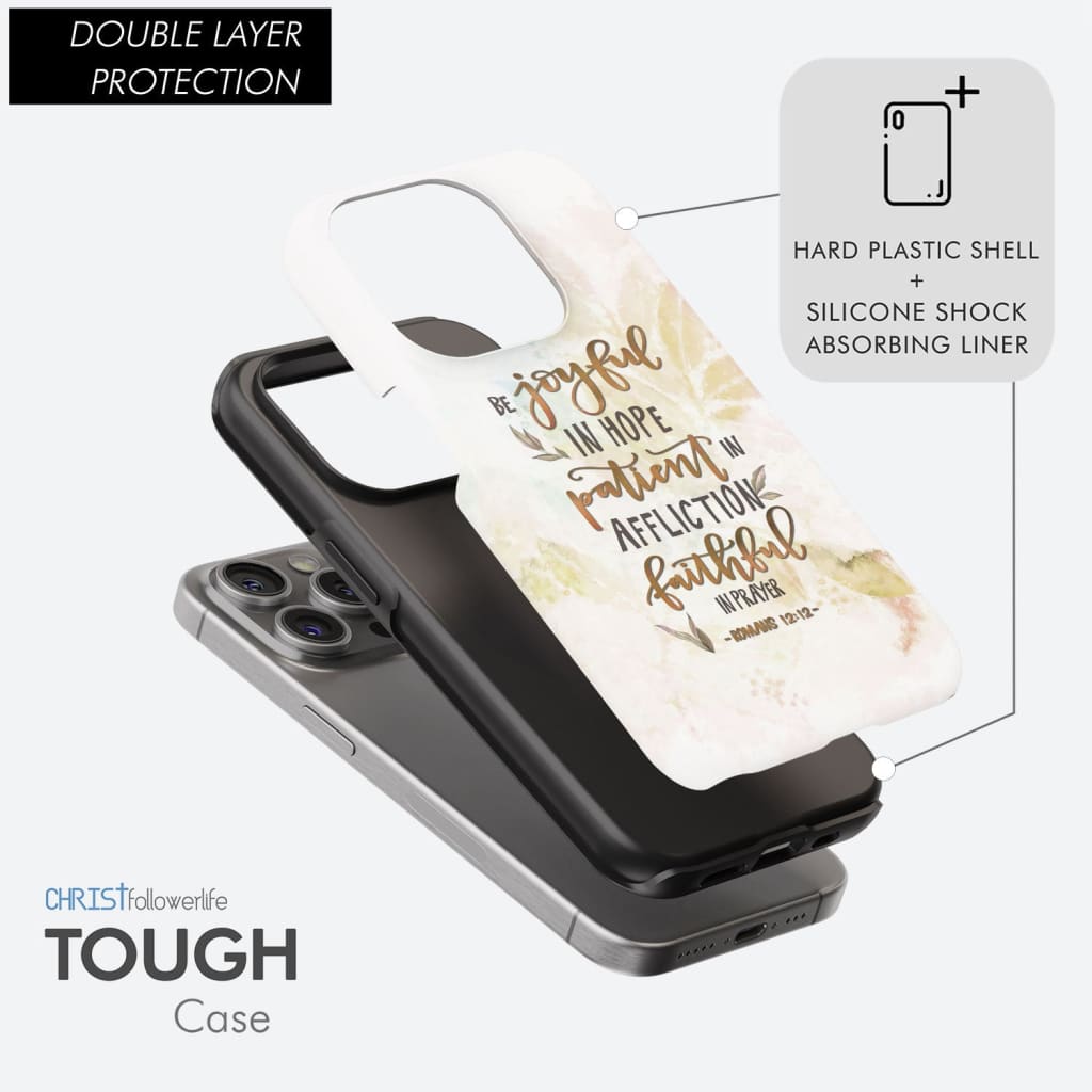 Be joyful in hope patient in affliction romans 12:12 phone case, Christian phone cases