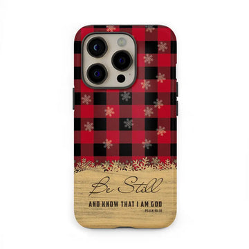 Be still and know that I am God, red black buffalo plaid, Christmas phone case