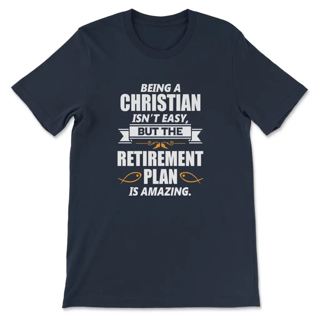 Being A Christian Is Not Easy T-shirt