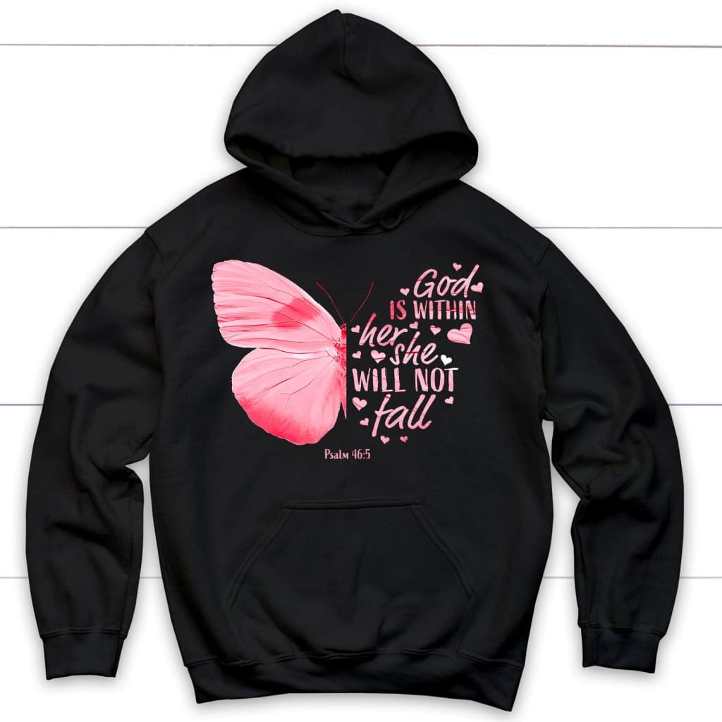 God is Within Her She Will Not Fall Butterfly Christian Hoodie