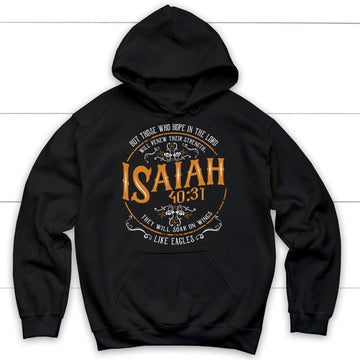 Isaiah 40:31 Those Who Hope In The Lord Bible Verse Hoodie