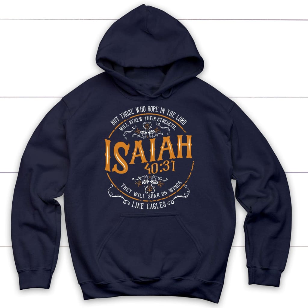 Isaiah 40:31 Those Who Hope In The Lord Bible Verse Hoodie