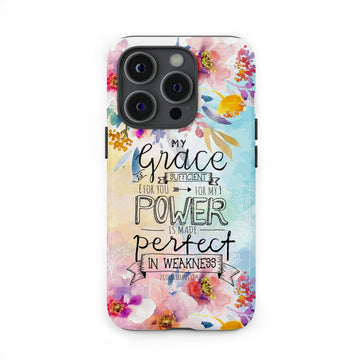 Bible verse phone cases: 2 Corinthians 12:9 My grace is sufficient for you phone case