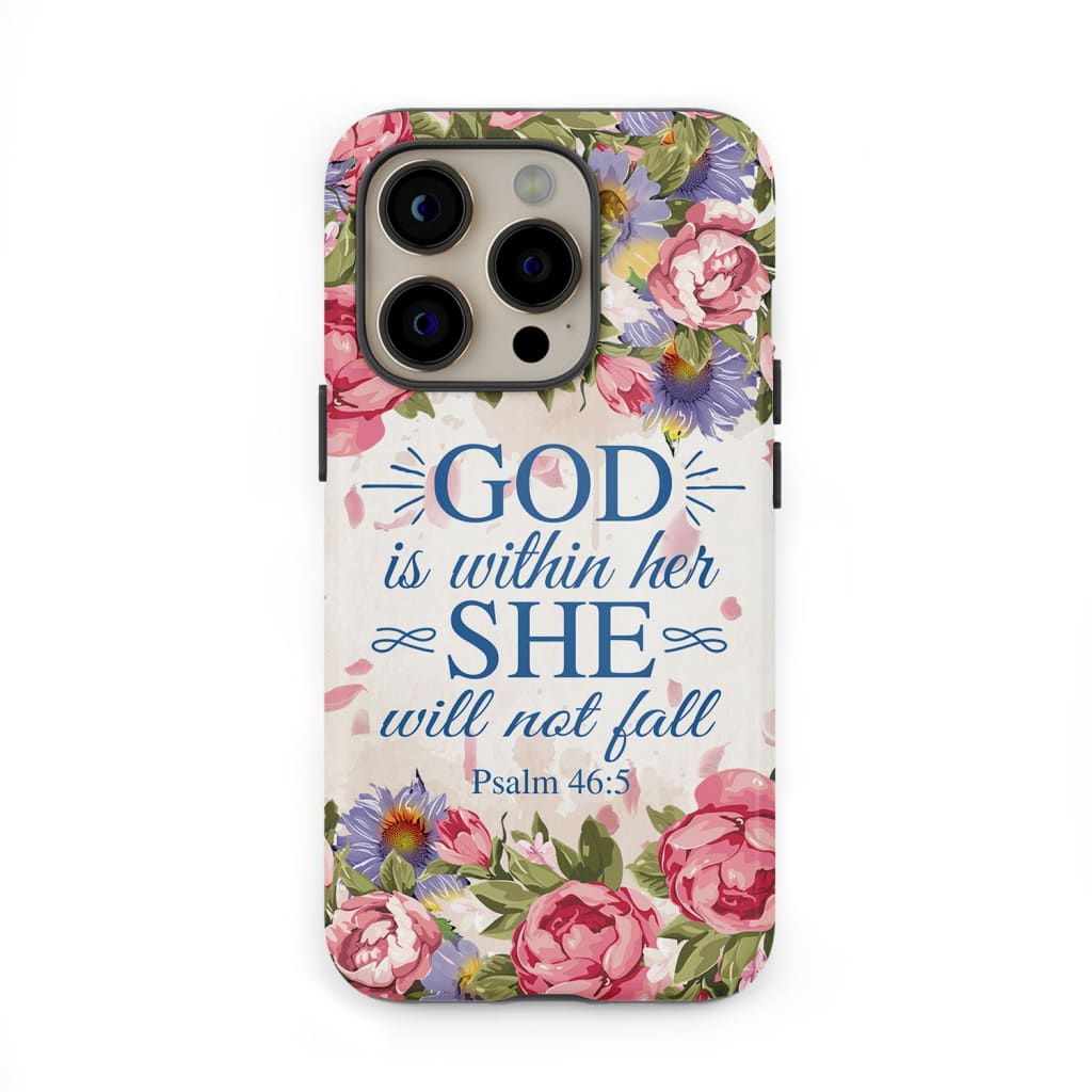 Bible Verse Phone Cases: Psalm 46:5 God Is Within Her She Will Not Fall Phone Case